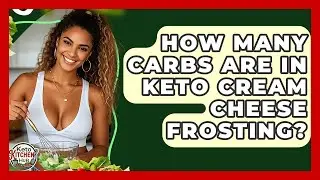 How Many Carbs Are In Keto Cream Cheese Frosting? - Keto Kitchen HQ