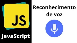 JavaScript - Reconhecimento de voz com a Web Speech API