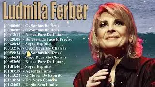 Ludmila Ferber palavra em louvor – Greatest músicas gospel que fortalecem