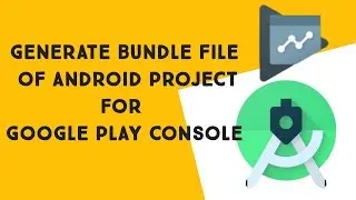Android Studio || how can generate bundle file for google play console in android studio.