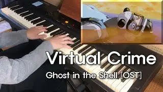 Virtual Crime - Ghost in the Shell soundtrack / Digital Keyboard