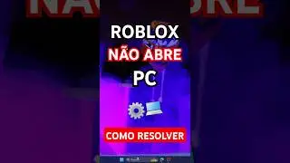 COMO RESOLVER - ROBLOX N&Atilde;O ABRE no PC 😮&zwj;💨⚙️ #shorts #roblox