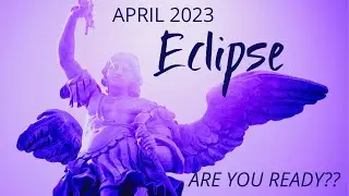 April 2023 Eclipse Explained (Energy Update and oracle art)