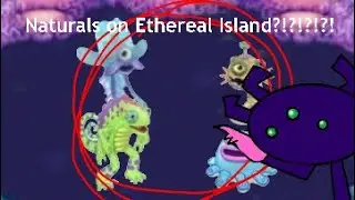 Pentumbra Fan Presents: What if Naturals were on Ethereal Island