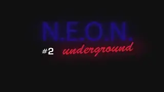 N.E.O.N. underground #2 - УТ, Moscow Death Brigade, Anacondaz, Тараканы! & more...