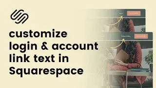 How To Customize The Squarespace Login Link / Customize the Account Link in Squarespace Member Areas