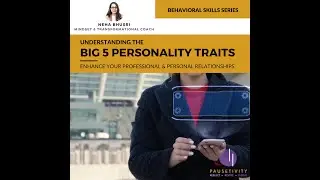 BIG 5 #Personality Traits - Decoding #Human Personalities |  Behavioral Skills Series |  Neha Bhusri