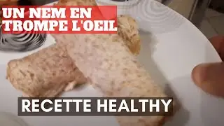 recette saine en musculation : trompe oeil de nem