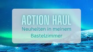 Action Haul mit neuen Stempeln und Stanzen I Meine Weihnachtsgeschenke inkl. ersten Ideen