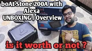 boAt Stone 200A with Alexa !! UNBOXING / Overview !! is it Worth or not ?? 🔊🔊