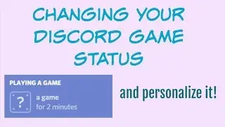 How To: Change Your Discord Game Status