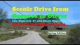 Scenic Drive from Osoyoos to Oliver, (on Highway 97 and Black Sage Road), BRITISH COLUMBIA, CANADA.
