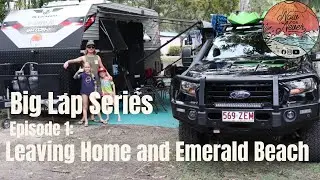 E01: Leaving for our Big Lap of Australia! Plus a fishing adventure and Emerald Beach