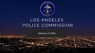Police Commission Meeting, February 3, 2026