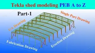 Tekla Shed modeling by PEB A to Z || Part 1 || TeklaBD || Engr Maidul