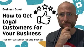 How To Get Loyal Customers For Your Business (SECRETS REVEALED)