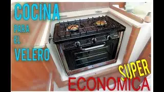 EP#3- Cocina-Horno NUEVA para Velero por 250&euro;