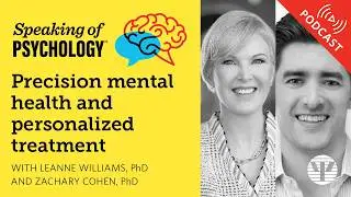 Precision mental health and personalized treatment, with Leanne Williams, PhD and Zachary Cohen, PhD