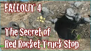 Fallout 4 The Secret of Red Rocket Truck Stop