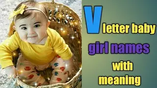 V letter baby girl names Hindu meaning full names