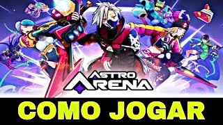 COMO JOGAR ASTRO ARENA, DICAS + GAMEPLAY DO NOVO JOGO MOBILE 
