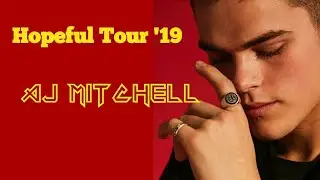Hopeful Tour '19 AJ Mitchell Live