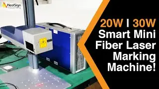 Welcome To HeatSign 20W | 30W Smart Mini Fiber Laser Marking Machine!