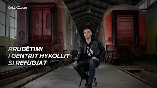 #KallxoPernime - Rrugëtimi i Gentrit Hykollit si refugjat – 17.01.2026