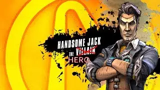 Handsome Jack: HERO or VILLAIN?!?