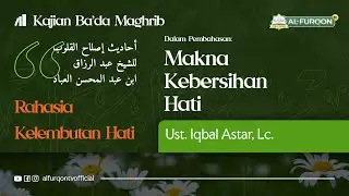 66. BESARNYA DAMPAK MENASEHATI ORANG LAIN #04 | Ustadz Iqbal Astar, Lc.