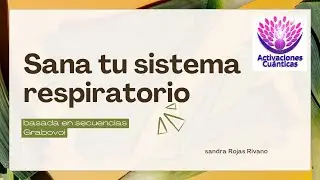 Sana Sistema Respiratorio. Cap&iacute;tulo 7 de N&uacute;meros que curan.