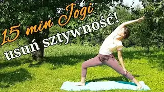 15 min Jogi na każdą porę dnia by usunąć poczucie sztywności