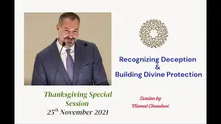 Recognizing Deception & Building Divine Protection   Thanksgiving Special Session 11252021