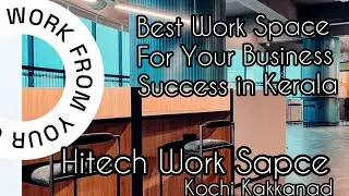 💠Biggest & Most HighTech Work Space in Kochi For Your Company&rsquo;s Success | CO-ORBIT By Noel kakkanad