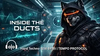 INSIDE THE DUCTS | Hard Techno (158 BPM) | TEMPO PROTOCOL
