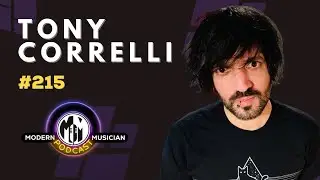 Tony Correlli: How to Connect w/ Your Local Music Community & Build Relationships | MM Podcast #215