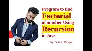 Understand Program to Find the Factorial of the Number using Recursion in Java Part 2