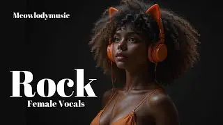 Rock & Pop Rock Collection | Relaxing Female Vocals Playlist 🤍