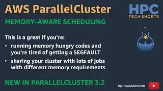 Memory aware scheduling with Slurm in ParallelCluster 3.2 (Part 2 of 2)