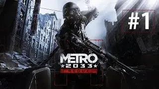 [SSR] Metro 2033 Redux (Walkthrough) | Part 1