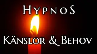 Hypnos | St&ouml;rre Kontakt med K&auml;nslor & Behov [Kroppsmedvetenhet]