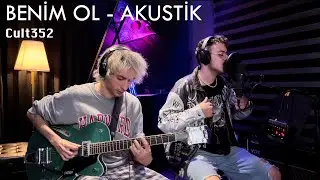 Cult352 - Benim Ol (Akustik)
