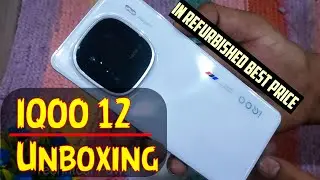 Best Flagship mobile Unboxing | refurbished iQoo 12 Mobile purchased from iQoo official