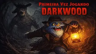 PRIMEIRA VEZ JOGANDO DARKWOOD 🕯️🌲