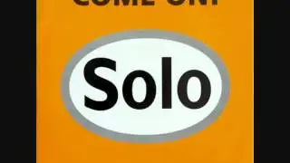 Solo - Come On (Pianopella Mix)