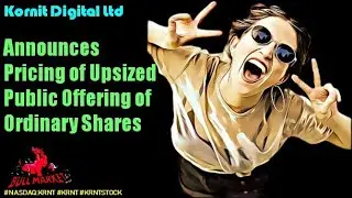 Kornit Digital Ltd Announces Pricing of Upsized Public Offering of Ordinary Shares - kornit stock