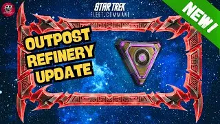 NEW!: Outpost Refinery Update | How to Play Star Trek Fleet Command | Outside Views STFC