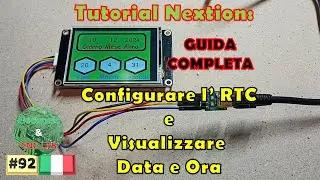 092_Tutorial Nextion Configurare l'RTC e Visualizzare Data e Ora