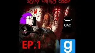 {楓痕 嵐之封 S2} GMOD恐怖地圖 Scary United coop FIX EP.1  無敵散彈槍