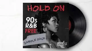 FREE 90s R&B SAMPLE PACK 2020 